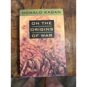 On the Origins of War Donald Kagan HC 1995 First Edition Doubleday History